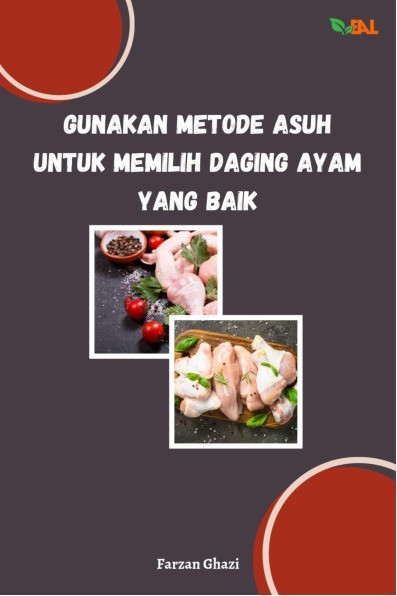 Gunakan Metode ASUH untuk Memilih Daging Ayam yang Baik